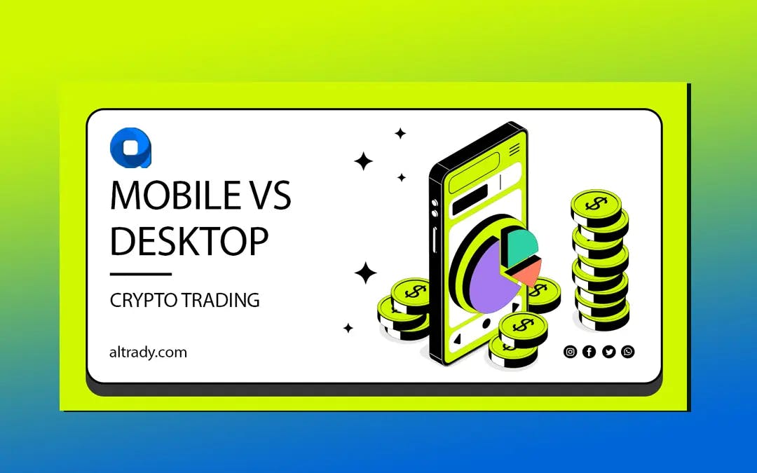 https://altrady-strapi.s3.eu-west-1.amazonaws.com/Mobile_vs_Desktop_Crypto_Trading_0d265054f4.webp